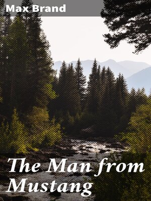 cover image of The Man from Mustang